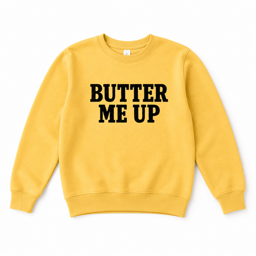 Butter Me Up | Sweatshirt