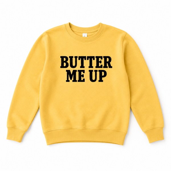 Butter Me Up | Sweatshirt