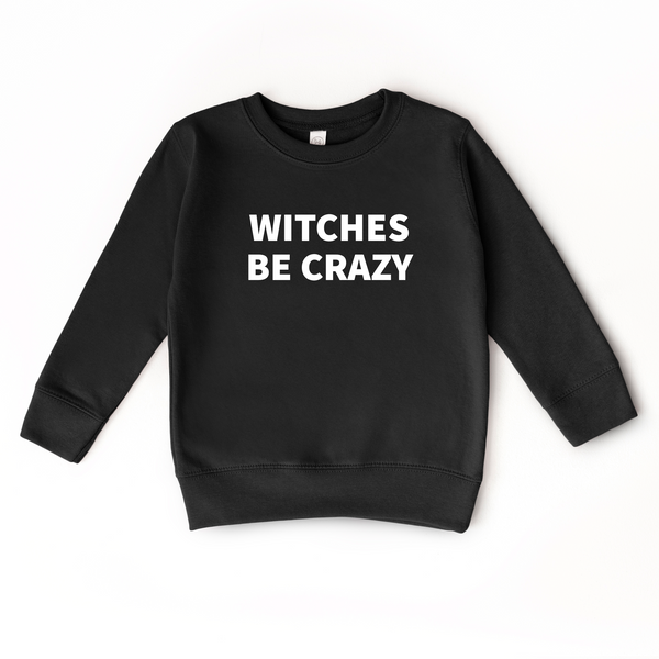 Witches be Crazy | Sweatshirt