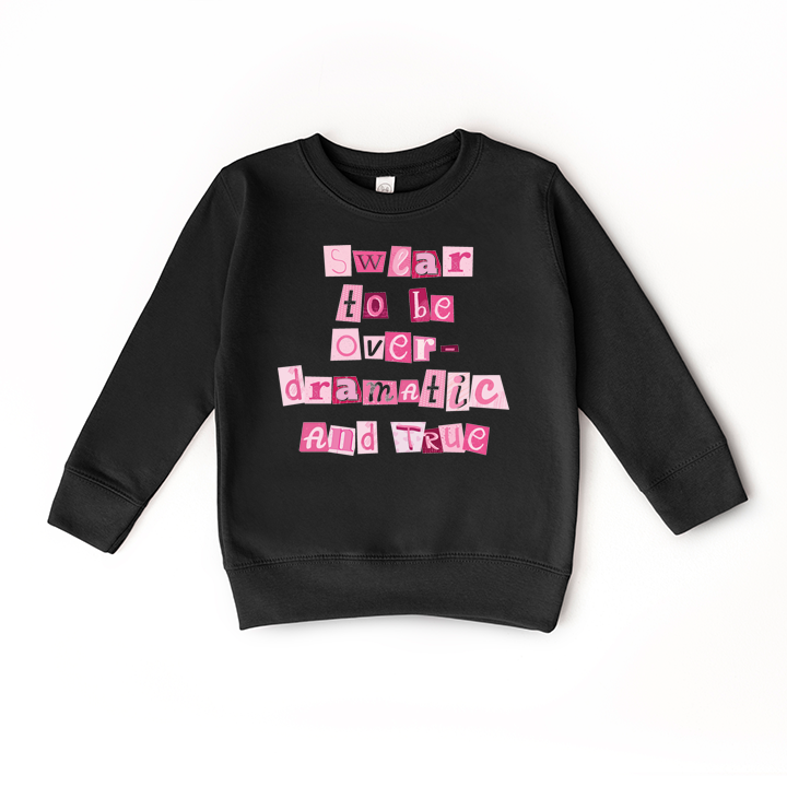 Swear to be Over Dramatic