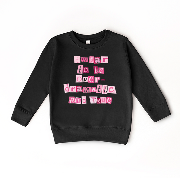 Swear to be Over Dramatic