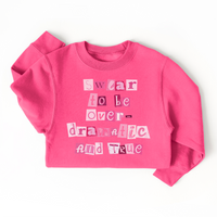 Swear to be Over Dramatic