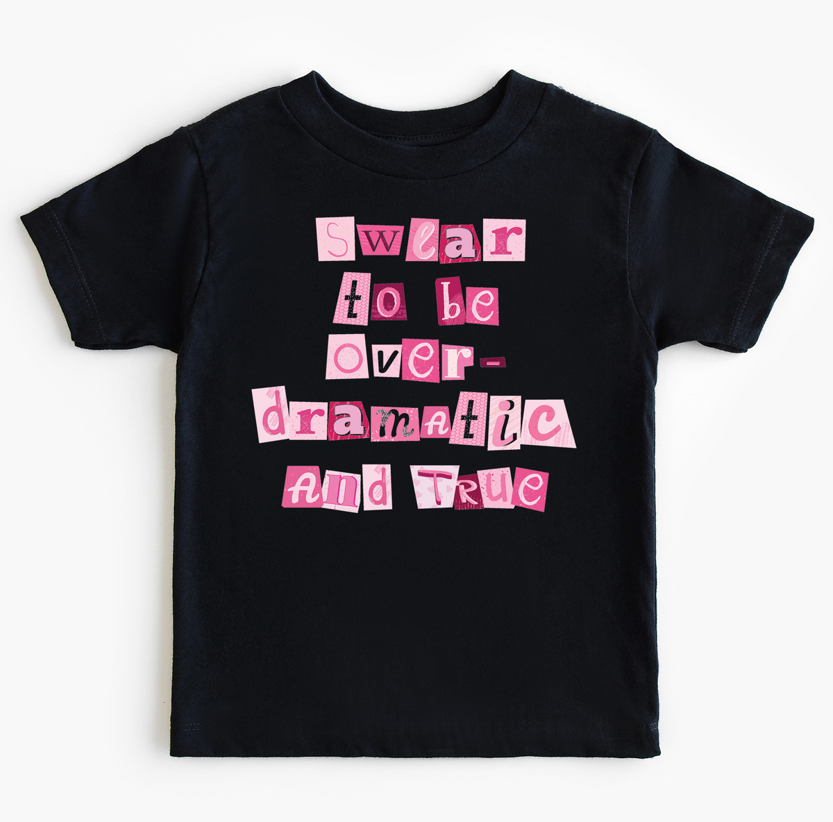 Swear to be Over Dramatic | T-Shirt